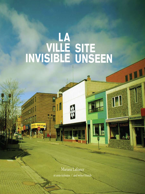 Title details for Ville invisible / Site Unseen (La) by Mariana Lafrance - Available